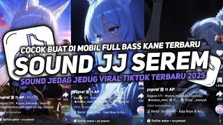 Download lagu DJ SOUND V33 SOUND JJ KANE FULL BASS GACOR COCOK BUAT DI KAMAR VIRAL TIKTOK TERBARU 2025!! mp3