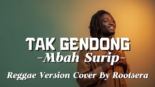 Download lagu Tak Gendong – Mbah Surip | Reggae Cover ROOTSERA mp3