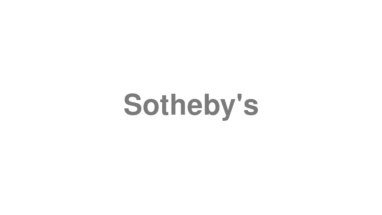 How to Pronounce Sotheby's