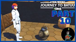 NEW DROID AND DESTROYING AN X-WING! | The sims 4 Star Wars: Journey to Batuu | Part 10