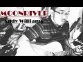 Andy Williams / Audrey Hepburn - MOON RIVER ...