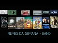 Filmes Da Semana BAND 12 à 16 De Agosto De 2020