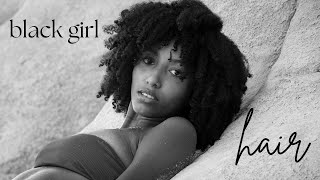Dear Black Girls (Natural Hair Journey)
