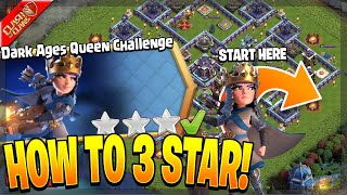 How to 3 Star the Dark Ages Queen Challenge in Clash of Clans!