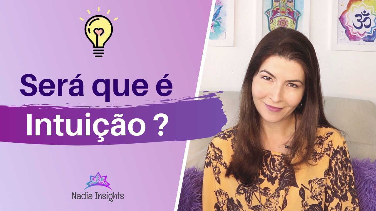 Como saber se é intuição mesmo? (Assista isto!)