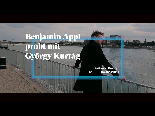 Benjamin Appl’s rehearsal with György Kurtág