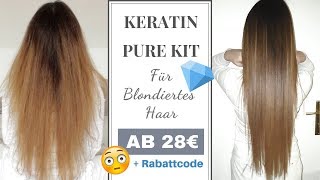 KERATIN BEHANDLUNG für blondiertes und gefärbtes Haar | Haarglättung & Haarversiegelung für 3 Monate