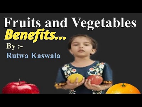 Importance of having fruits & veggies....- A short speech for kids by Rutva Kaswala.