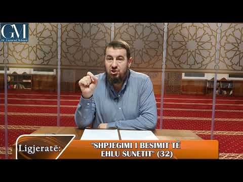 ''SHPJEGIMI I BESIMIT TË EHLU SUNETIT" (32) Hoxhë Dr.Gazmend Mehmeti