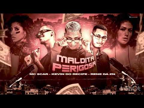 KEVIN DO RECIFE E RENE DA ZN E MC SCAR - MALDITA PERIGOSA ( REMIX BREGA FUNK )