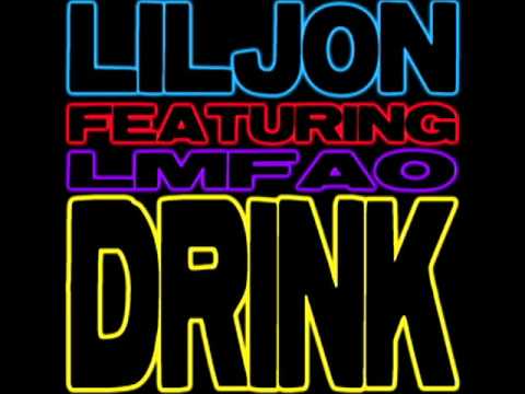 Lil Jon - Drink ft. LMFAO [NEW - 2011]