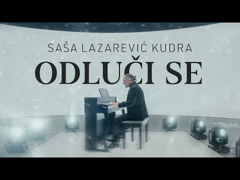 SASA LAZAREVIC KUDRA - ODLUCI SE (OFFICIAL VIDEO 2024)