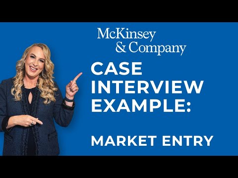 Market Entry Strategy Case Interview - McKinsey Case Study Example