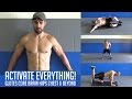 Muscle Activation Exercises for Glutes, Core, Brain, Hips, Chest & Beyond