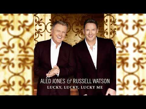 Aled Jones & Russell Watson - Lucky, Lucky, Lucky Me (Official Audio)