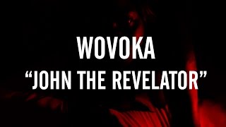 WOVOKA / JOHN THE REVELATOR