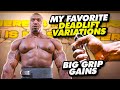 MY FAVORITE DEADLIFT VARIATIONS + BIG GRIP GAINS!