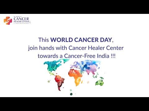 World Cancer Day 2019 - Cancer Healer Center