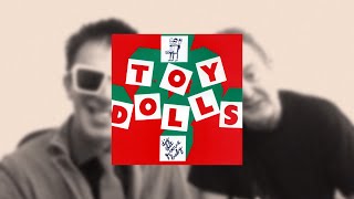 THE TOY DOLLS - THE ALBUM INTERVIEWS