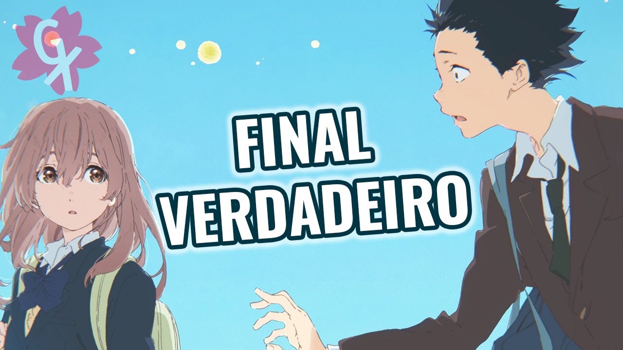 FINAL VERDADEIRO de A VOZ DO SILÊNCIO (Koe no Katachi)!