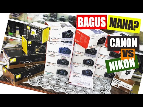 Canon vs Nikon Bagus Mana Ya ?