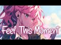 Nightcore - Feel This Moment
