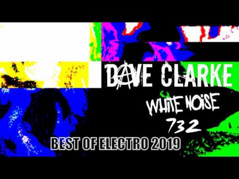 Dave Clarke's Whitenoise 732 (Best Of Electro 2019)