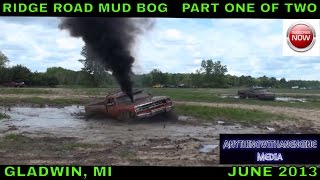 preview picture of video 'RIDGE ROAD MUD BOG (MILLERS),  GLADWIN, MI  6-8-13  PART ONE OF TWO'