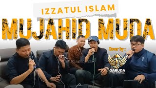 Download lagu MUJAHID MUDA IZZIS - Garuda Al-Quds cover | live rec-Cover mp3