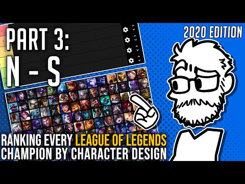 Ranking EVERY League of Legends champion based on character design (2020) || Part 3 - N-S
