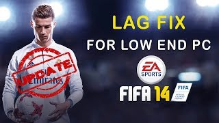 *UPDATED* FIFA 14 LAG FIX FOR LOW END PC ǁ WINDOWS 7/8/10 WORKING 100% ǁ GAME HOME