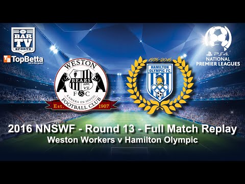 2016 NNSWF NPL Round 13 Full Match Replay - Weston Worker Bears v Hamilton Olympic FC