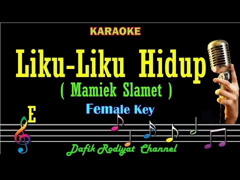 Liku-Liku Hidup (Karaoke) Mamiek Slamet Nada Wanita/ Cewek/ Female key E