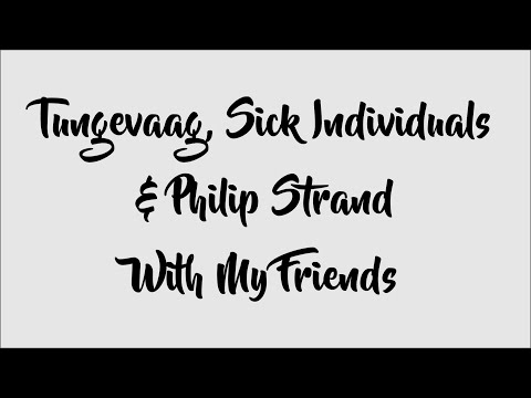 Tungevaag, Sick Individuals & Philip Strand - With My Friends (Lyrics Video)