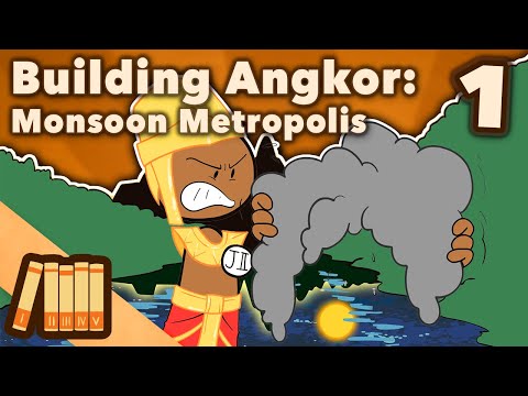 Building Angkor - Monsoon Metropolis - Extra History - Part 1