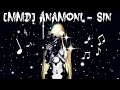 [MMD] Anamoni- Sin [Tri-Oxygen Lily, Luka ...