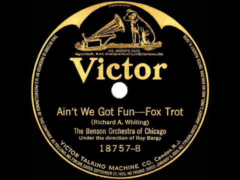 1921 The Benson Orchestra Of Chicago - Ain’t We Got Fun