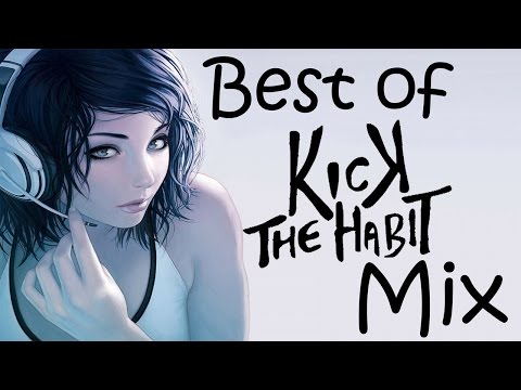 Best Of Kick The Habit | 1 Hour Mix