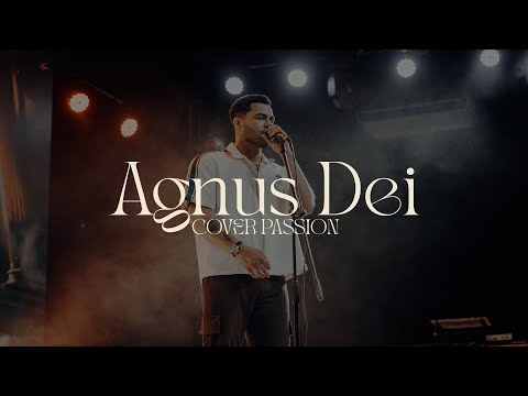Agnus Dei - Cover Passion Español - LETRA