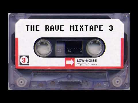 The Rave Mixtape 3 (The Best OldSkool Classics) HQ