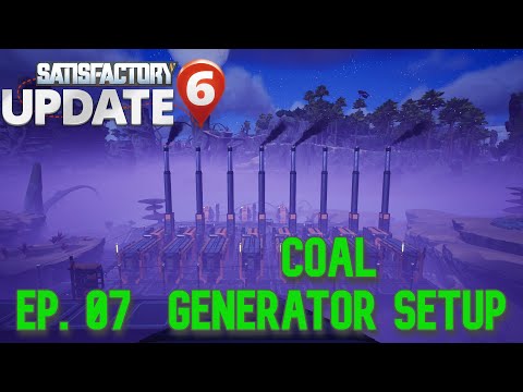 Satisfactory Update 6 Episode 8 coal generator setup