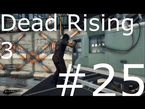 Let's Play: Dead Rising 3 EP 25 Burning Army Supplies