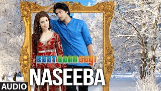 Naseeba Full Audio Song | Baat Ban Gayi | Ali Fazal, Anisa - Download this Video in MP3, M4A, WEBM, MP4, 3GP