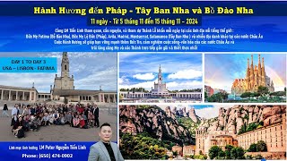 Cùng LM Tiến Linh Hành Hương đến Pháp - Tây Ban Nha và Bồ Đào Nha -tháng 11, 2024 ( Day 1 to 3)