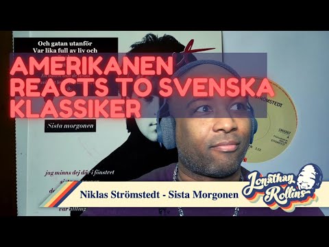 Amerikanen Reacts To Svenska Klassiker: Niklas Strömstedt - Sista morgonen