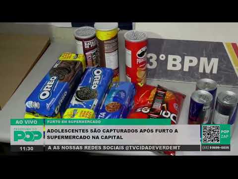 ADOLESCENTES SÃO CAPTURADOS APÓS FURTO A SUPERMERCADO NA CAPITAL
