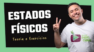 🧪 ESTADOS FÍSICOS: TEORIA E EXERCÍCIOS