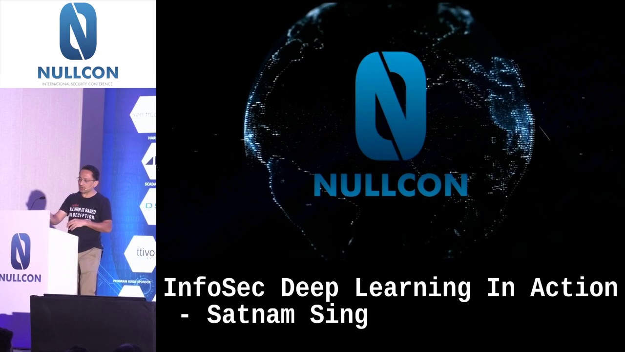 InfoSec Deep Learning in Action | Satnam Singh | NULLCON Goa 2020