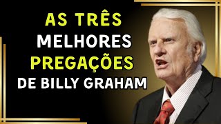 As 3 Melhores Pregações de Billy Graham - Dublado