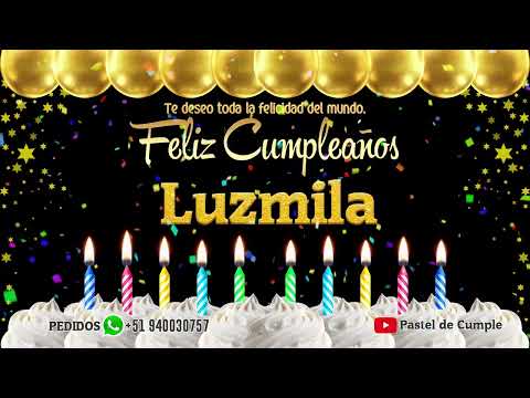 Feliz Cumpleaños Luzmila - Pastel de Cumpleaños con Música para Luzmila